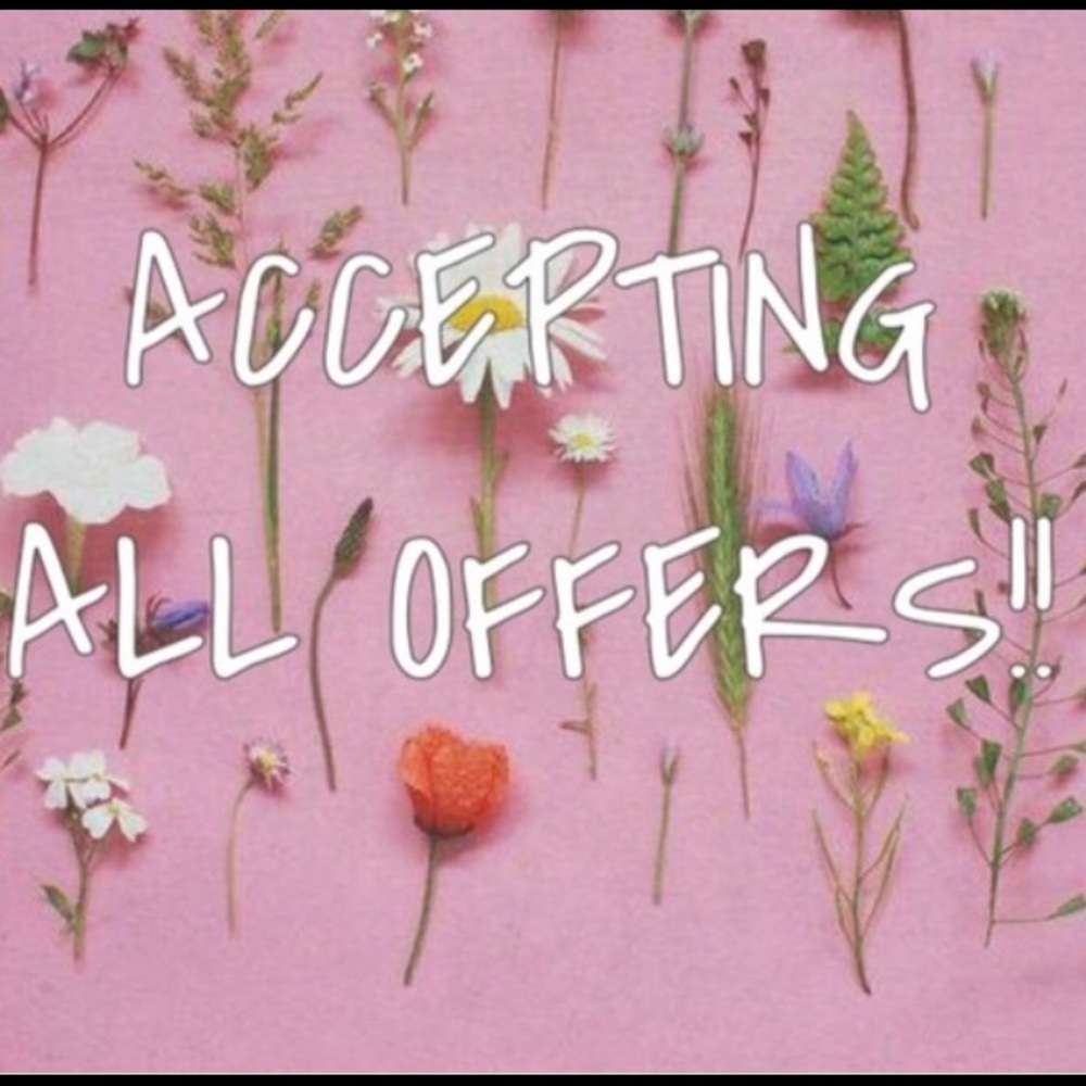 Accepting every single reasonable offer!!!!
